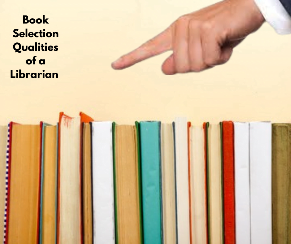Book selection Qualities of a librarian