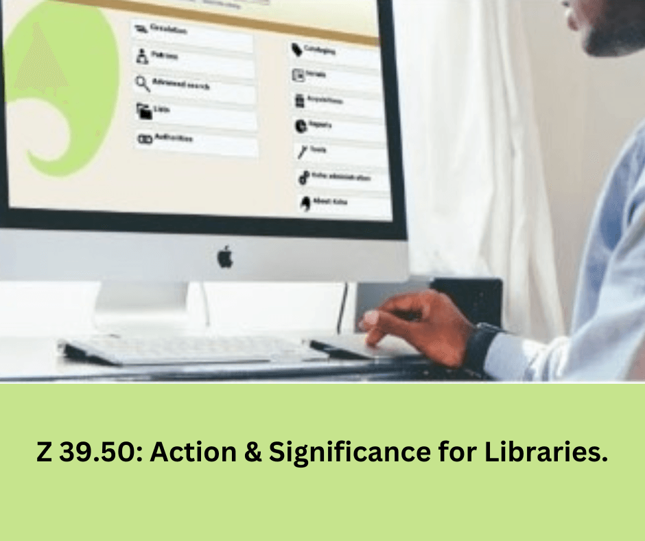 Z 39.50: Action & Significance for Libraries.