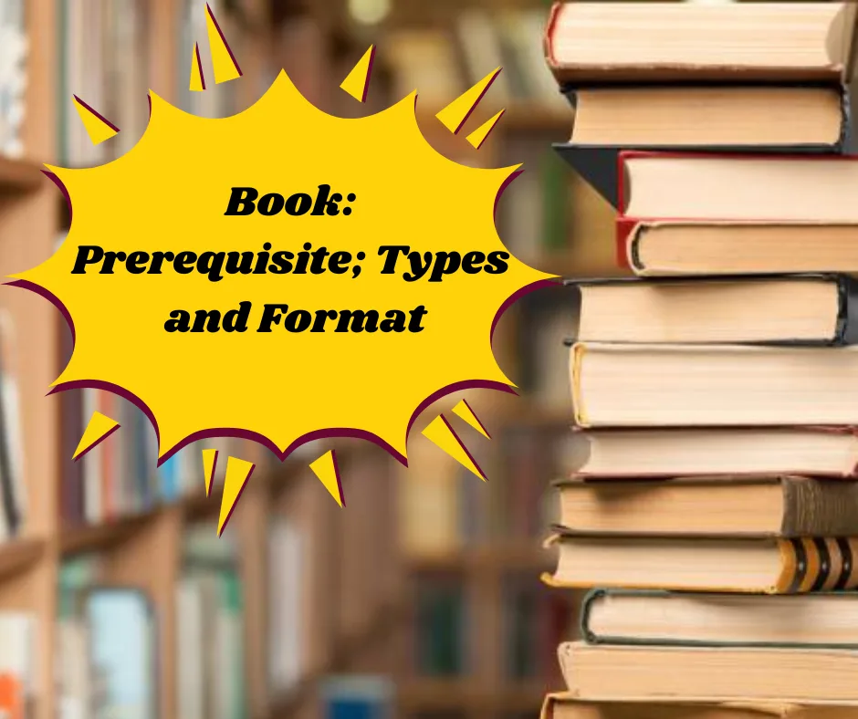 Book: Prerequisite; Types and Format