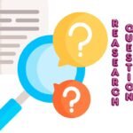 Good Research Question: Crafting and Characteristics