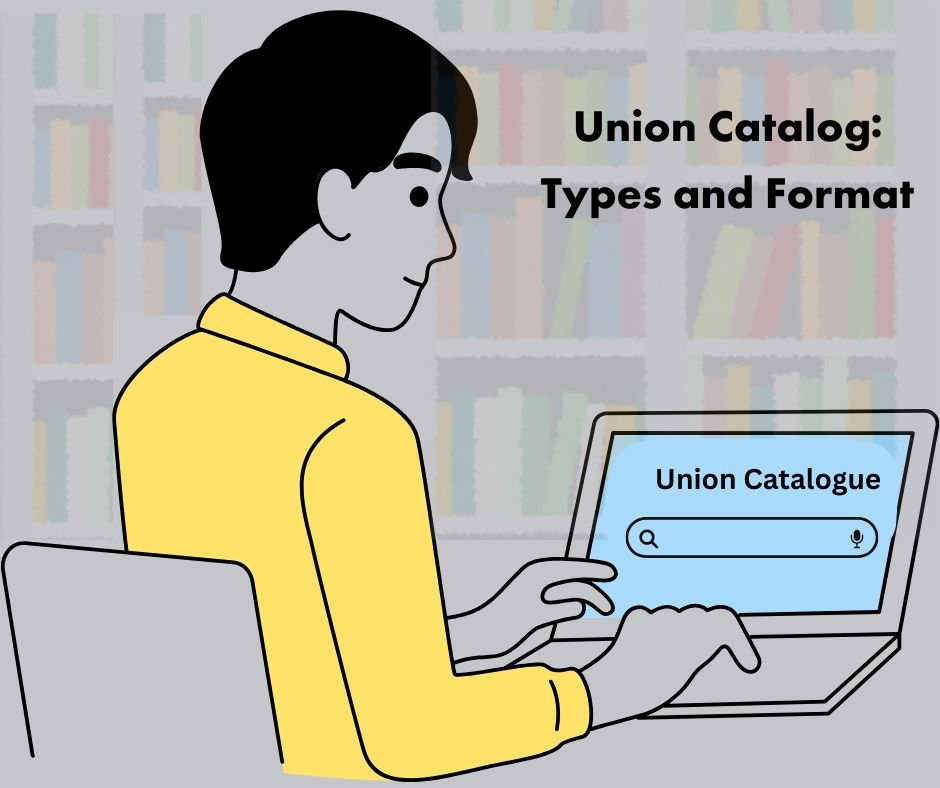 Union Catalog: Types and Format