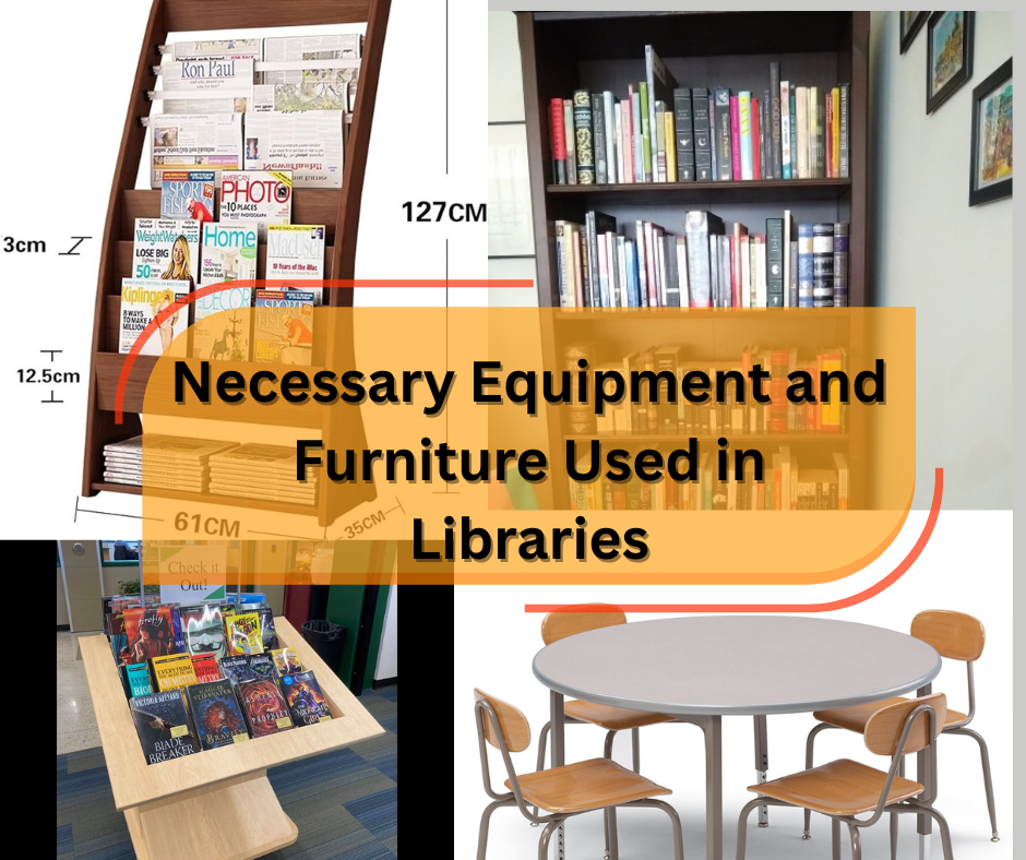 Necessary Equipment and Furniture Used in Libraries